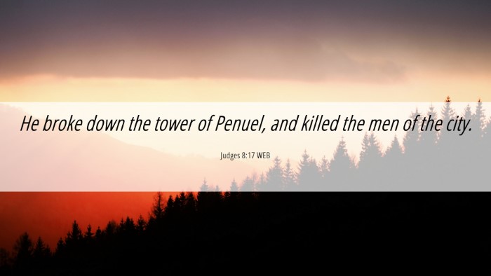 Picture 06 - Judges 8:17 WEB Desktop Wallpaper - He broke down the tower of Penuel, and killed the - Desktop Bible Verse Wallpaper