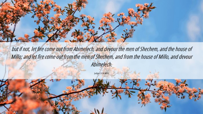 Picture 06 - Judges 9:20 WEB Desktop Wallpaper - but if not, let fire come out from Abimelech, and - Desktop Bible Verse Wallpaper