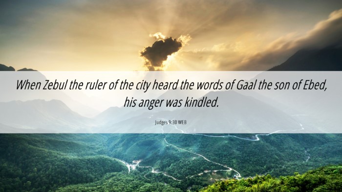 Picture 06 - Judges 9:30 WEB Desktop Wallpaper - When Zebul the ruler of the city heard the words - Desktop Bible Verse Wallpaper