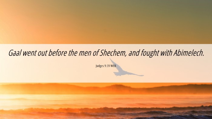 Picture 06 - Judges 9:39 WEB Desktop Wallpaper - Gaal went out before the men of Shechem, and - Desktop Bible Verse Wallpaper