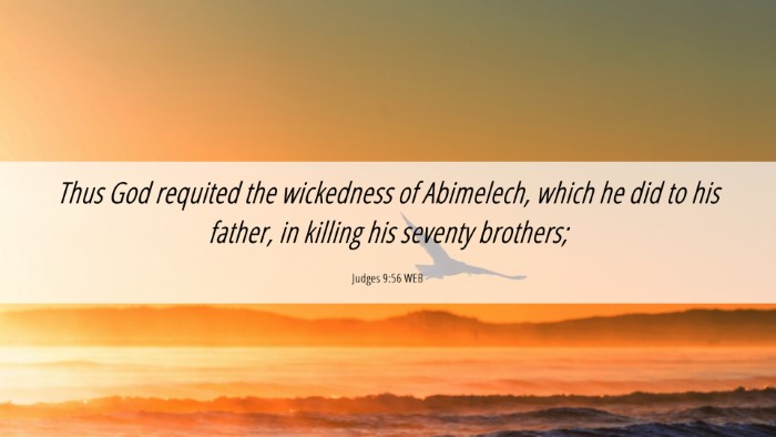 Picture 06 - Judges 9:56 WEB Desktop Wallpaper - Thus God requited the wickedness of Abimelech, - Desktop Bible Verse Wallpaper