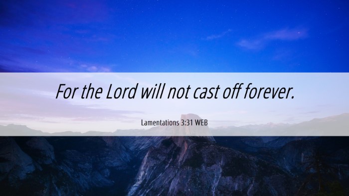 Picture 06 - Lamentations 3:31 WEB Desktop Wallpaper - For the Lord will not cast off - Desktop Bible Verse Wallpaper