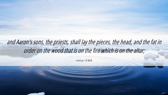 Picture 06 - Leviticus 1:8 WEB Desktop Wallpaper - and Aaron's sons, the priests, shall lay the - Desktop Bible Verse Wallpaper