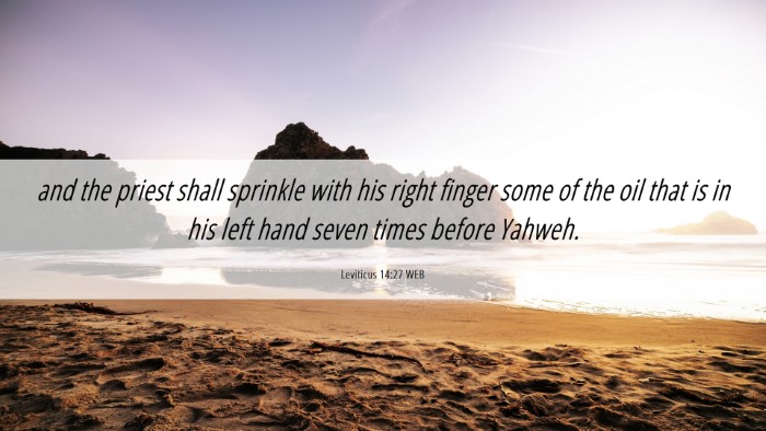 Picture 06 - Leviticus 14:27 WEB Desktop Wallpaper - and the priest shall sprinkle with his right - Desktop Bible Verse Wallpaper