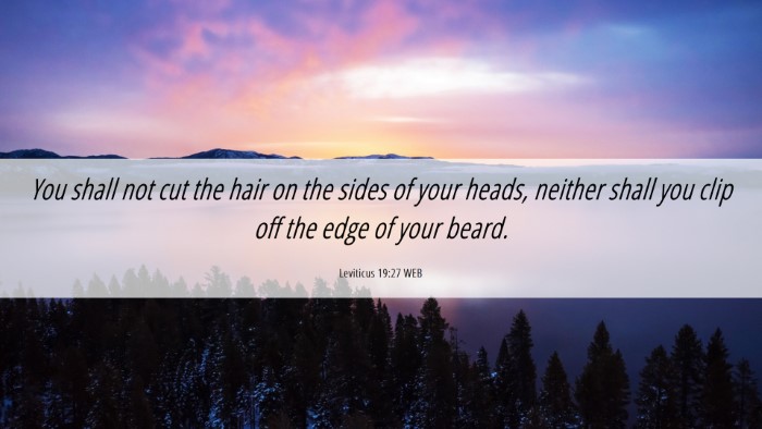 Picture 06 - Leviticus 19:27 WEB Desktop Wallpaper - You shall not cut the hair on the sides of your - Desktop Bible Verse Wallpaper