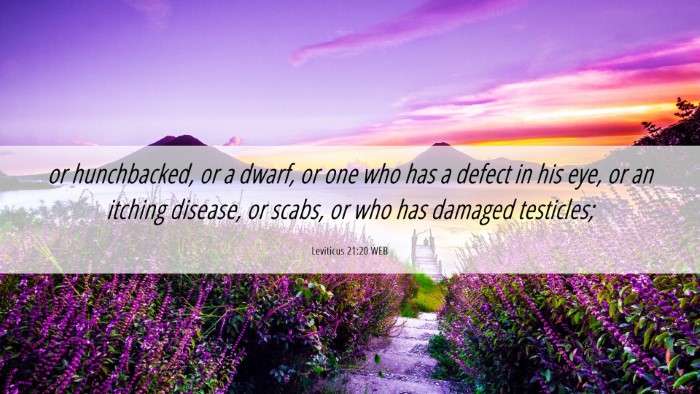 Picture 06 - Leviticus 21:20 WEB Desktop Wallpaper - or hunchbacked, or a dwarf, or one who has a - Desktop Bible Verse Wallpaper