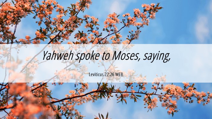 Picture 06 - Leviticus 22:26 WEB Desktop Wallpaper - Yahweh spoke to Moses, - Desktop Bible Verse Wallpaper