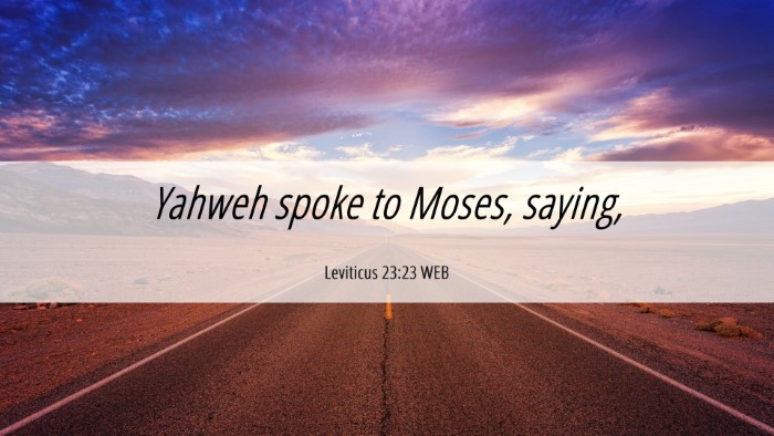 Picture 06 - Leviticus 23:23 WEB Desktop Wallpaper - Yahweh spoke to Moses, - Desktop Bible Verse Wallpaper