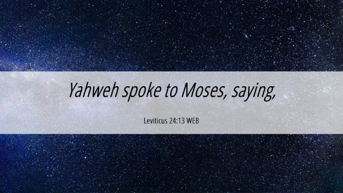Picture 06 - Leviticus 24:13 WEB Desktop Wallpaper - Yahweh spoke to Moses, - Desktop Bible Verse Wallpaper