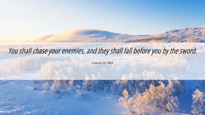 Picture 06 - Leviticus 26:7 WEB Desktop Wallpaper - You shall chase your enemies, and they shall fall - Desktop Bible Verse Wallpaper
