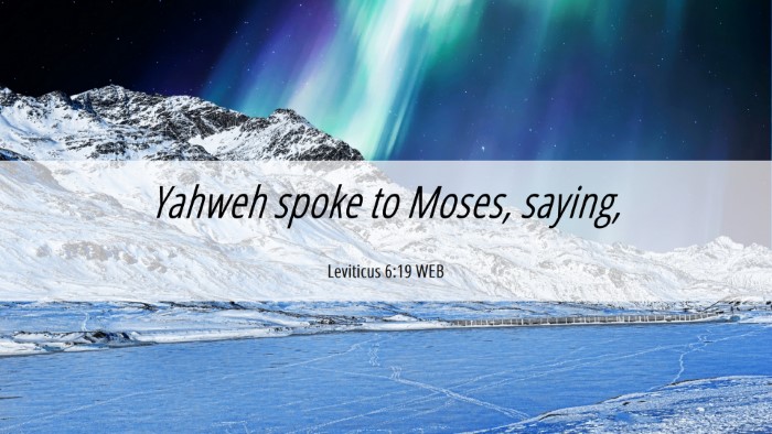 Picture 06 - Leviticus 6:19 WEB Desktop Wallpaper - Yahweh spoke to Moses, - Desktop Bible Verse Wallpaper
