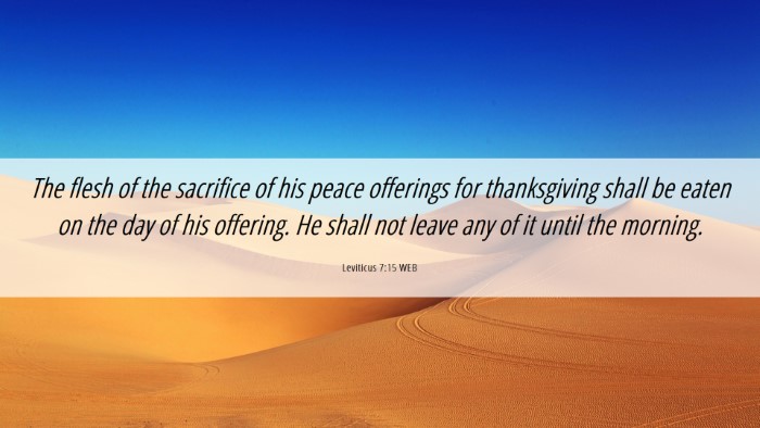 Picture 06 - Leviticus 7:15 WEB Desktop Wallpaper - The flesh of the sacrifice of his peace offerings - Desktop Bible Verse Wallpaper