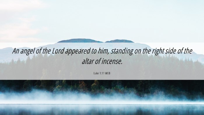 Picture 06 - Luke 1:11 WEB Desktop Wallpaper - An angel of the Lord appeared to him, standing on - Desktop Bible Verse Wallpaper