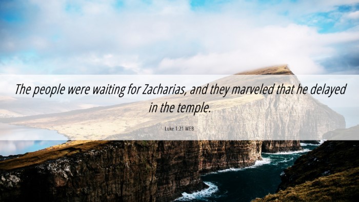 Picture 06 - Luke 1:21 WEB Desktop Wallpaper - The people were waiting for Zacharias, and they - Desktop Bible Verse Wallpaper