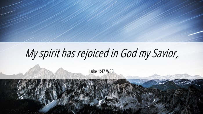 Picture 06 - Luke 1:47 WEB Desktop Wallpaper - My spirit has rejoiced in God my - Desktop Bible Verse Wallpaper