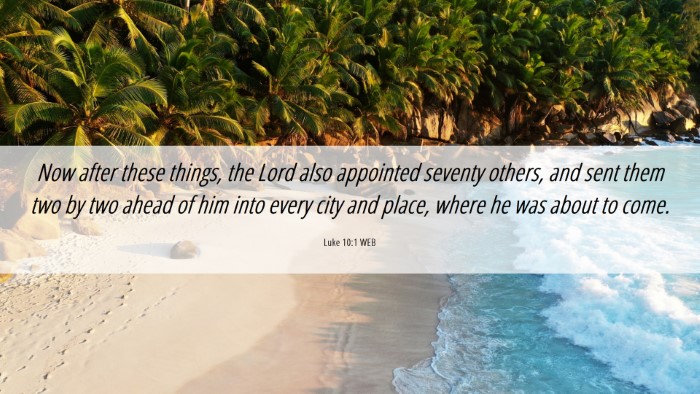 Picture 06 - Luke 10:1 WEB Desktop Wallpaper - Now after these things, the Lord also appointed - Desktop Bible Verse Wallpaper