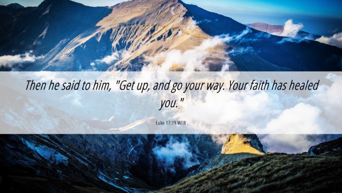 Picture 06 - Luke 17:19 WEB Desktop Wallpaper - Then he said to him, 
