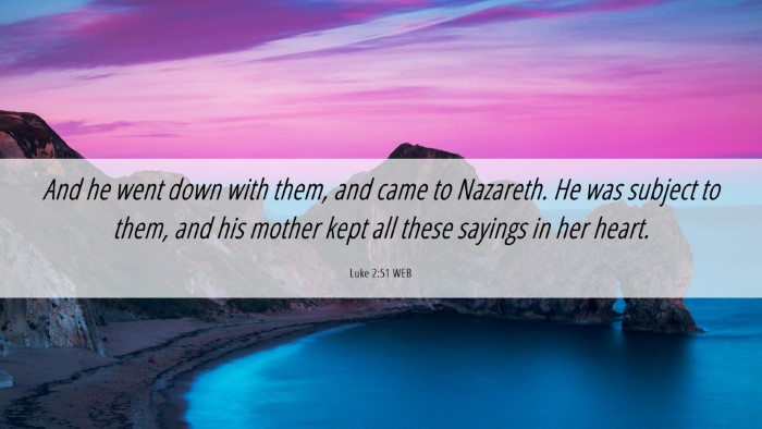 Picture 06 - Luke 2:51 WEB Desktop Wallpaper - And he went down with them, and came to Nazareth. - Desktop Bible Verse Wallpaper