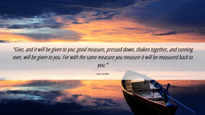 Picture 06 - Luke 6:38 WEB Desktop Wallpaper - 