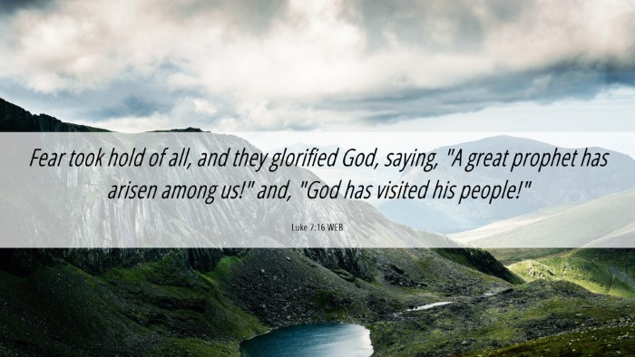 Picture 06 - Luke 7:16 WEB Desktop Wallpaper - Fear took hold of all, and they glorified God, - Desktop Bible Verse Wallpaper