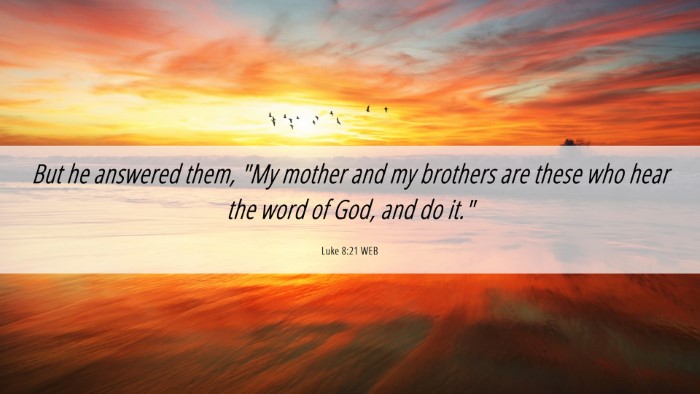 Picture 06 - Luke 8:21 WEB Desktop Wallpaper - But he answered them, 