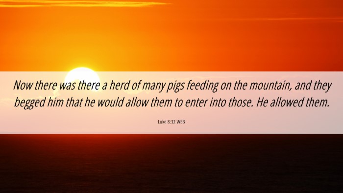 Picture 06 - Luke 8:32 WEB Desktop Wallpaper - Now there was there a herd of many pigs feeding - Desktop Bible Verse Wallpaper