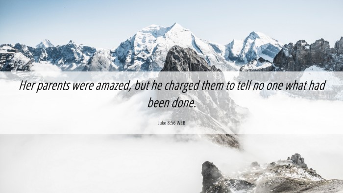 Picture 06 - Luke 8:56 WEB Desktop Wallpaper - Her parents were amazed, but he charged them to - Desktop Bible Verse Wallpaper