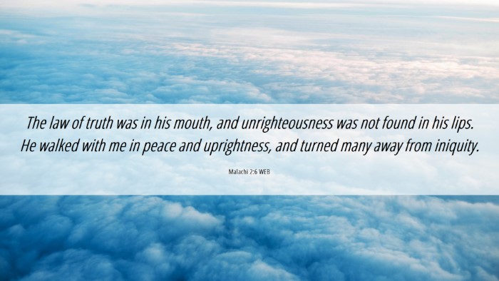 Picture 06 - Malachi 2:6 WEB Desktop Wallpaper - The law of truth was in his mouth, and - Desktop Bible Verse Wallpaper