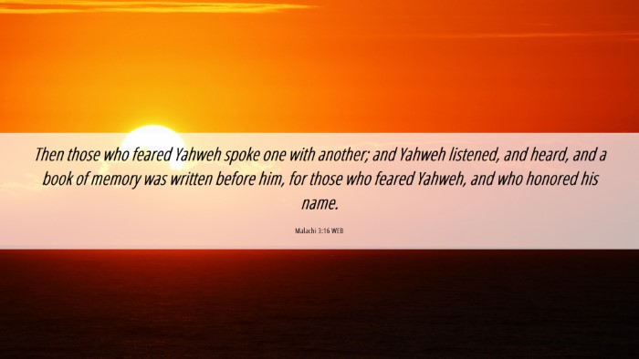Picture 06 - Malachi 3:16 WEB Desktop Wallpaper - Then those who feared Yahweh spoke one with - Desktop Bible Verse Wallpaper