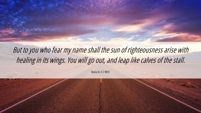 Picture 06 - Malachi 4:2 WEB Desktop Wallpaper - But to you who fear my name shall the sun of - Desktop Bible Verse Wallpaper