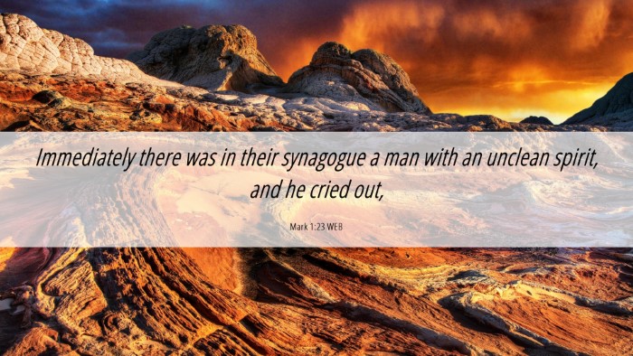 Picture 06 - Mark 1:23 WEB Desktop Wallpaper - Immediately there was in their synagogue a man - Desktop Bible Verse Wallpaper