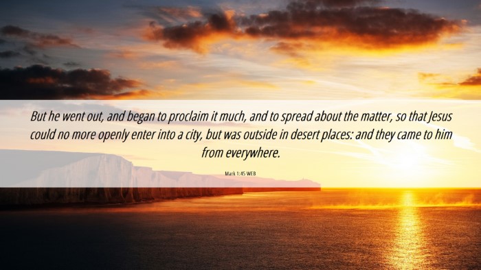 Picture 06 - Mark 1:45 WEB Desktop Wallpaper - But he went out, and began to proclaim it much, - Desktop Bible Verse Wallpaper