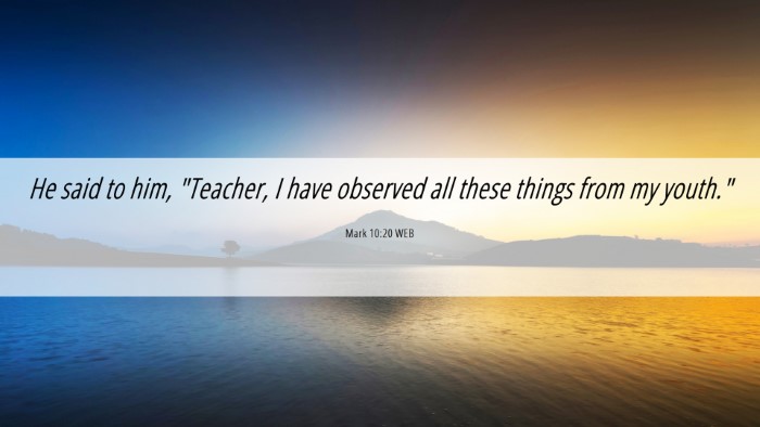 Picture 06 - Mark 10:20 WEB Desktop Wallpaper - He said to him, 