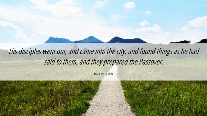 Picture 06 - Mark 14:16 WEB Desktop Wallpaper - His disciples went out, and came into the city, - Desktop Bible Verse Wallpaper