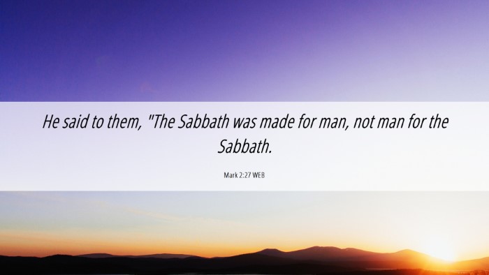Picture 06 - Mark 2:27 WEB Desktop Wallpaper - He said to them, 