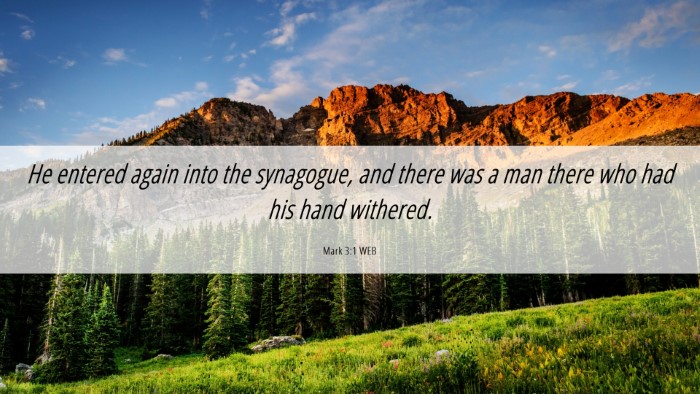 Picture 06 - Mark 3:1 WEB Desktop Wallpaper - He entered again into the synagogue, and there - Desktop Bible Verse Wallpaper