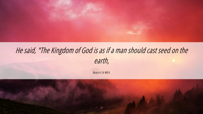 Picture 06 - Mark 4:26 WEB Desktop Wallpaper - He said, 