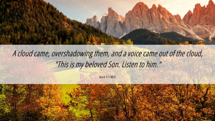 Picture 06 - Mark 9:7 WEB Desktop Wallpaper - A cloud came, overshadowing them, and a voice - Desktop Bible Verse Wallpaper