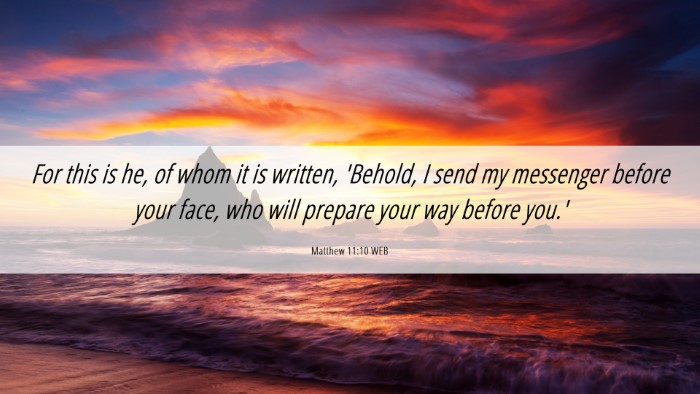 Picture 06 - Matthew 11:10 WEB Desktop Wallpaper - For this is he, of whom it is written, 'Behold, I - Desktop Bible Verse Wallpaper
