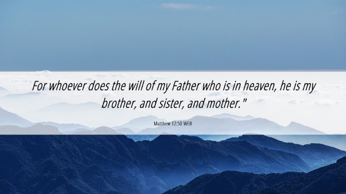 Picture 06 - Matthew 12:50 WEB Desktop Wallpaper - For whoever does the will of my Father who is in - Desktop Bible Verse Wallpaper