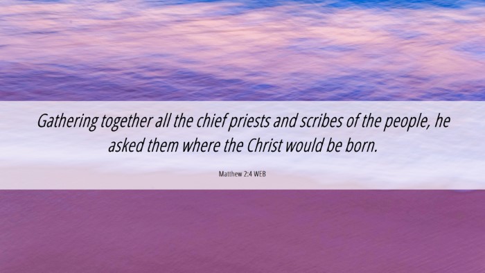 Picture 06 - Matthew 2:4 WEB Desktop Wallpaper - Gathering together all the chief priests and - Desktop Bible Verse Wallpaper