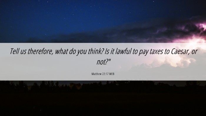 Picture 06 - Matthew 22:17 WEB Desktop Wallpaper - Tell us therefore, what do you think? Is it - Desktop Bible Verse Wallpaper