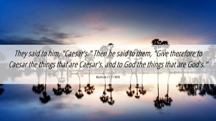 Picture 06 - Matthew 22:21 WEB Desktop Wallpaper - They said to him, 