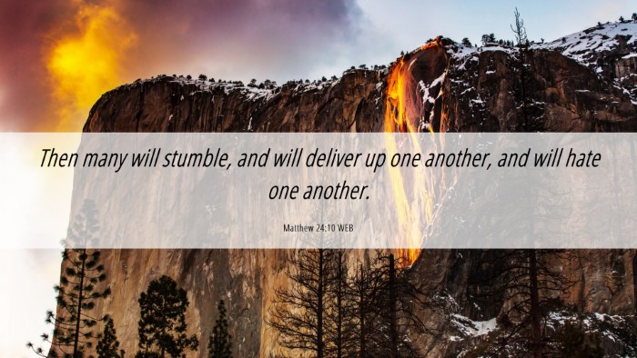Picture 06 - Matthew 24:10 WEB Desktop Wallpaper - Then many will stumble, and will deliver up one - Desktop Bible Verse Wallpaper