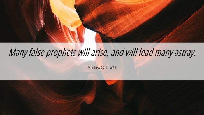 Picture 06 - Matthew 24:11 WEB Desktop Wallpaper - Many false prophets will arise, and will lead - Desktop Bible Verse Wallpaper