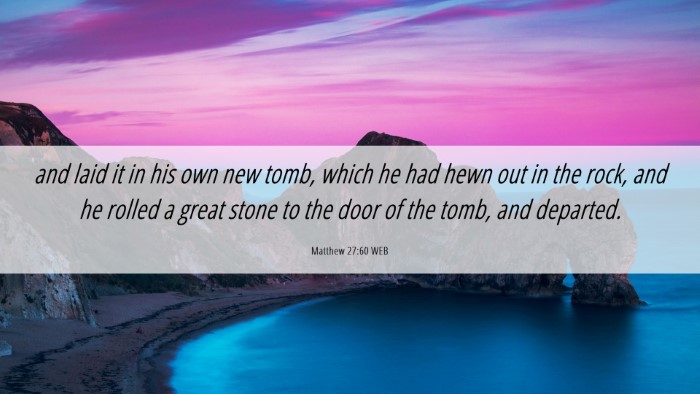 Picture 06 - Matthew 27:60 WEB Desktop Wallpaper - and laid it in his own new tomb, which he had - Desktop Bible Verse Wallpaper