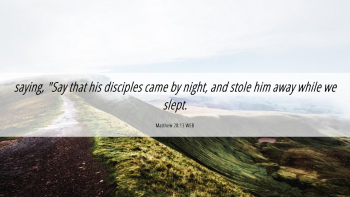 Picture 06 - Matthew 28:13 WEB Desktop Wallpaper - saying, 
