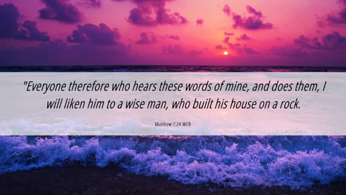Picture 06 - Matthew 7:24 WEB Desktop Wallpaper - 
