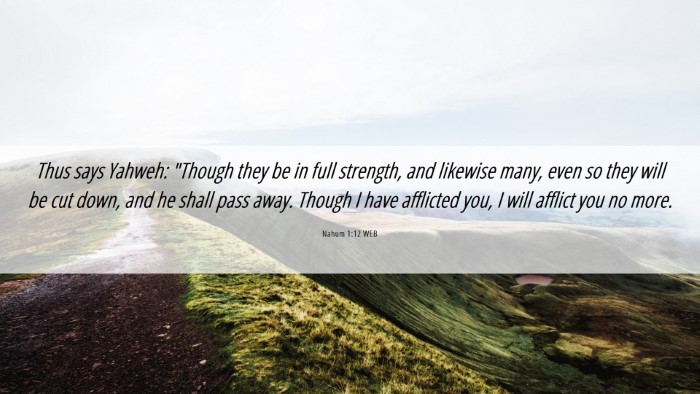 Picture 06 - Nahum 1:12 WEB Desktop Wallpaper - Thus says Yahweh: 