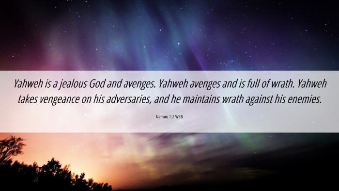 Picture 06 - Nahum 1:2 WEB Desktop Wallpaper - Yahweh is a jealous God and avenges. Yahweh - Desktop Bible Verse Wallpaper
